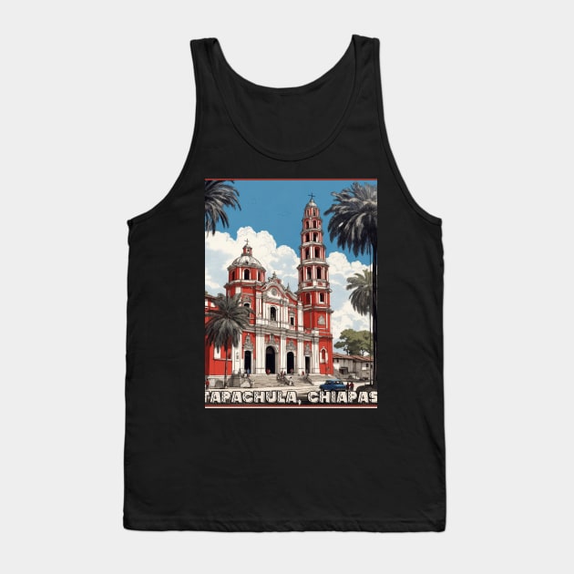 Tapachula Chiapas Mexico Travel Vintage Poster Tank Top by TravelersGems